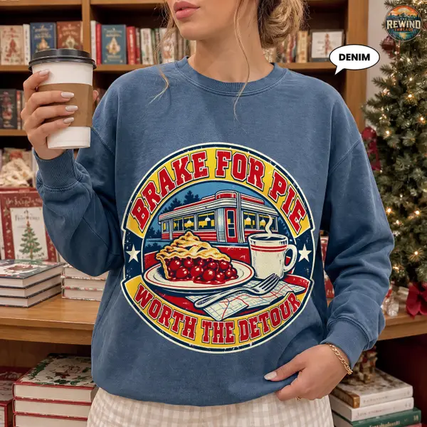Cherry Pie Sweatshirt, Retro Diner Crewneck, Brake For Pie Worth the Detour Graphic, Vintage Road Trip Gift