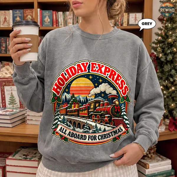 Holiday Express Christmas Sweatshirt, All Aboard Retro Train Crewneck, Vintage Steam Locomotive Graphic, Cozy Winter Gift